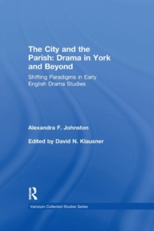 Image for The City and the Parish: Drama in York and Beyond
