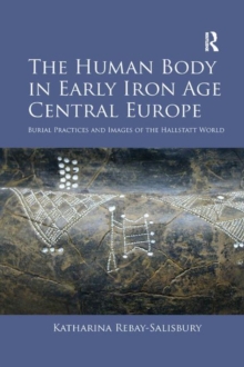 Human Body in Early Iron Age Central Europe