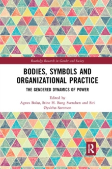 Bodies, Symbols and Organizational Practice