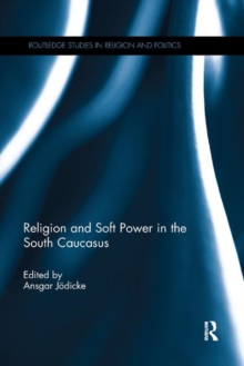 Religion and Soft Power in the South Caucasus