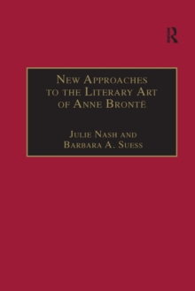 Image for New Approaches to the Literary Art of Anne Bronte