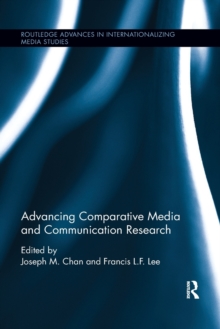 Advancing Comparative Media and Communication Research