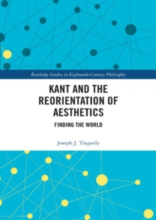 Image for Kant and the Reorientation of Aesthetics