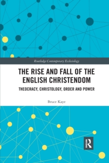 Rise and Fall of the English Christendom