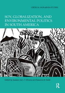 Image for Soy, Globalization, and Environmental Politics in South America