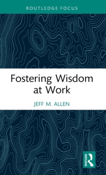 Fostering Wisdom at Work