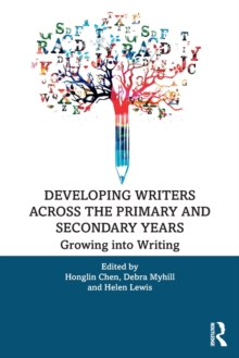 Developing Writers Across the Primary and Secondary Years