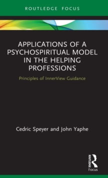 Applications of a Psychospiritual Model in the Helping Professions