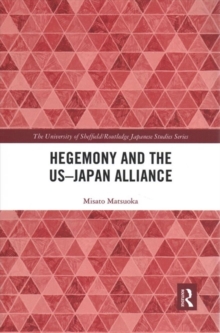 Hegemony and the US-Japan Alliance