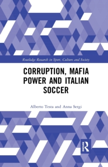 Image for Corruption, Mafia Power and Italian Soccer
