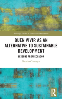 Buen Vivir as an Alternative to Sustainable Development: Lessons from Ecuador