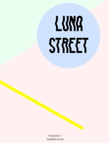 Image for Luna Street Volume 1 : The best of Street Style in Seoul 2018