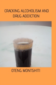 Image for Cracking alcoholism and drug addiction