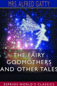 Image for The Fairy Godmothers and Other Tales (Esprios Classics)
