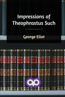 Image for Impressions of Theophrastus Such