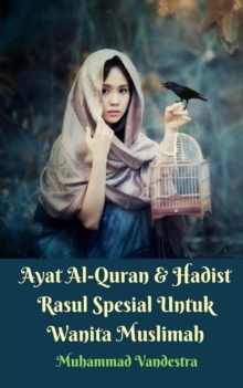 Image for Ayat Al-Quran Dan Hadist Rasul Spesial Untuk Wanita Muslimah