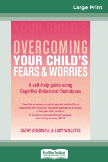 Image for Overcoming Your Child's Fears and Worries (16pt Large Print Edition)