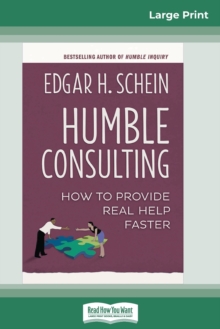 Image for Humble Consulting : How to Provide Real Help Faster (16pt Large Print Edition)