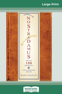Image for Nostradamus : The Top 100 Prophecies: The Illustrated Edition (16pt Large Print Edition)