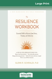 Image for Resilience Workbook : Essential Skills to Recover from Stress, Trauma, and Adversity (16pt Large Print Edition)