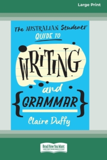 Image for The Australian Students' Guide to Writing and Grammar (16pt Large Print Edition)