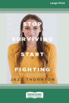 Image for Stop Surviving Start Fighting (16pt Large Print Edition)