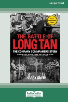 Image for The Battle of Long Tan : The Company Commanders Story [16pt Large Print Edition]