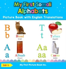 Image for My First Somali Alphabets Picture Book with English Translations : Bilingual Early Learning & Easy Teaching Somali Books for Kids