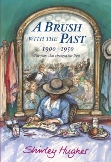 Image for A brush with the past  : 1900-1950, the years that changed out lives