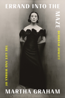 Image for Errand into the maze  : the life and works of Martha Graham
