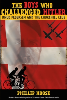 Image for The boys who challenged Hitler: Knud Pedersen and the Churchill Club