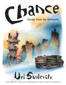 Image for Chance: Escape from the Holocaust: Memories of a Refugee Childhood