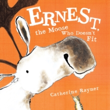 Image for Ernest, the Moose Who Doesn't Fit