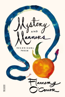 Image for Mystery and Manners : Occasional Prose