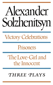 Image for Victory Celebrations / Prisoners / the Love-Girl and the Innocent : Three Plays