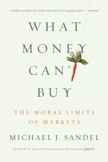Image for What money can't buy  : the moral limits of markets