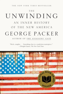 Image for The Unwinding : An Inner History of the New America