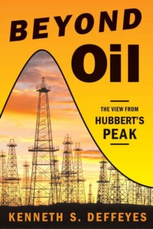 Image for Beyond Oil: The View from Hubbert's Peak