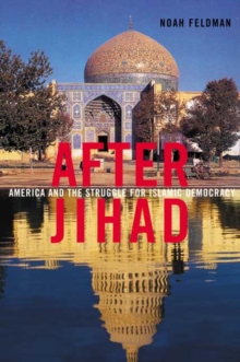 Image for After Jihad: America and the Struggle for Islamic Democracy