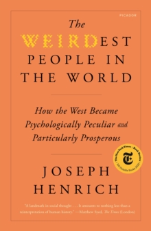 Image for WEIRDest People in the World: How the West Became Psychologically Peculiar and Particularly Prosperous