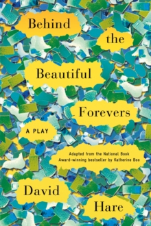 Image for Behind the beautiful forevers: a play