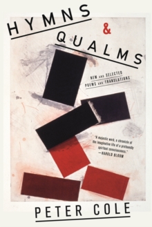 Image for Hymns & Qualms: New and Selected Poems and Translations