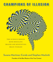 Image for Champions of Illusion: The Science Behind Mind-Boggling Images and Mystifying Brain Puzzles