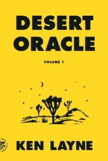 Image for Desert Oracle: Volume 1: Strange True Tales from the American Southwest