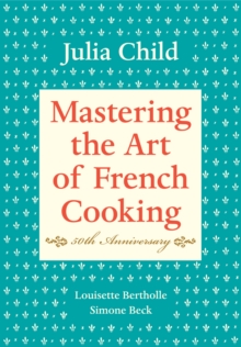 Mastering the Art of French Cooking, Volume I