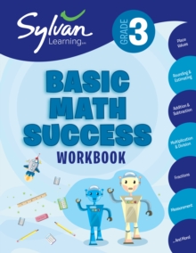 3rd Grade Basic Math Success: Activities, Exercises, and Tips to Help Catch Up, Keep Up, and Get Ahead