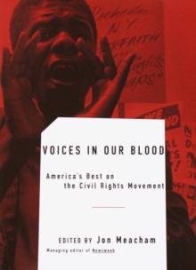 Image for Voices in Our Blood: America's Best on the Civil Rights Movement