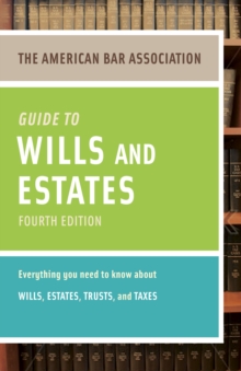 Image for American Bar Association Guide to Wills and Estates, Fourth Edition: An Interactive Guide to Preparing Your Wills, Estates, Trusts, and Taxes.