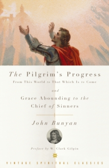 Image for The Pilgrim's Progress and Grace Abounding to the Chief of Sinners