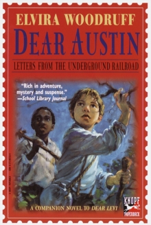 Image for Dear Austin: Letters from the Underground Railroad : Letters from the Underground Railroad